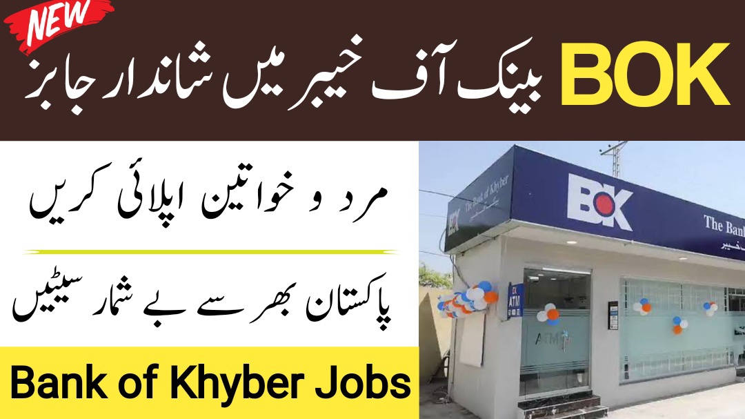 Apply for Bank of Khyber (BOK) Latest Jobs 2023 Online