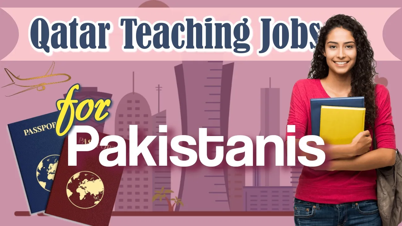 Qatar Teaching Jobs for Pakistani 2024