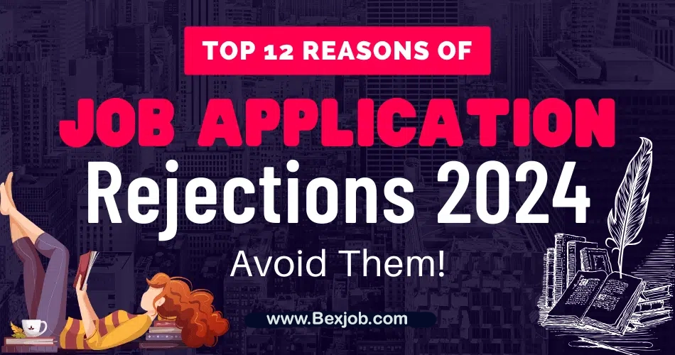 Reasons for Rejection of the Job Application in 2024