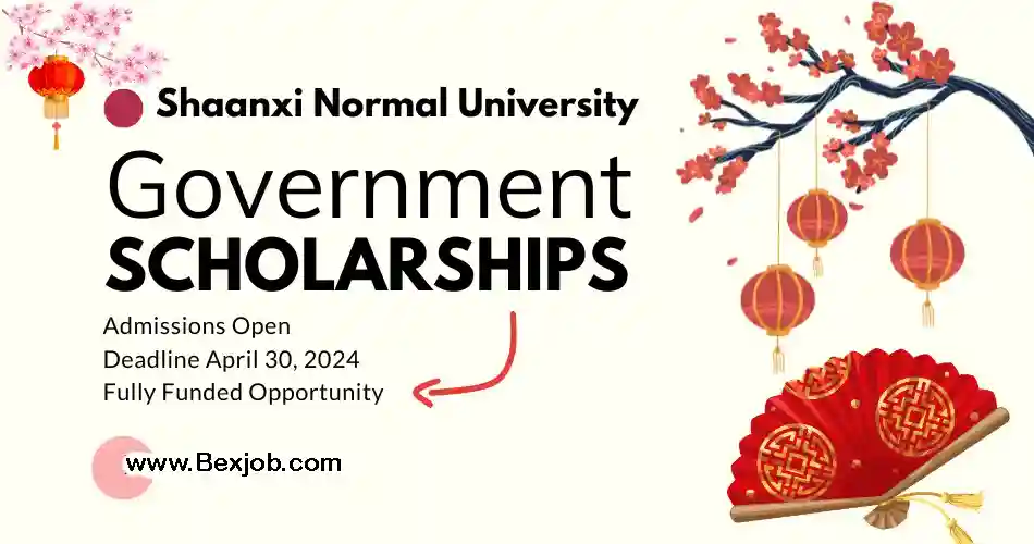 Shaanxi Normal University Xian Government Scholarships 2024